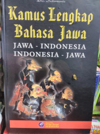 Kamus Lengkap Bahasa Jawa (Jawa-Indonesia, Indonesia-Jawa)