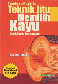 Panduan Praktis Teknik Jitu Memilih Kayu