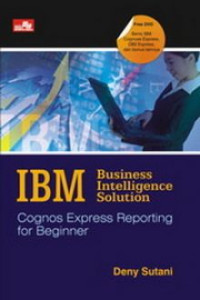 IBM Business Intelligence Solution - Cognos Express Reporting for Beginner