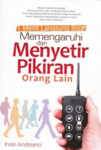 1 Menit Langsung Bisa! Memengaruhi dan Menyetir Pikiran Orang Lain