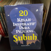 20 Kisah Inspiratif Para Pejuang Subuh