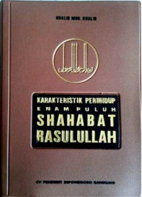 Karakteristik Perihidup Enam Puluh Shahabat Rasulullah