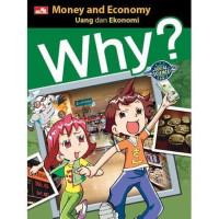 Money and Economy (UANG DAN EKONOMI) WHY?