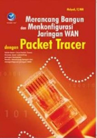 Merancang Bangun Dan Mengkonfigurasi Jaringan Wan Dan Packet Tracer