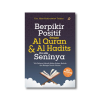 BERPIKIR POSITIF DENGAN AL QUR'AN & AL HADITS