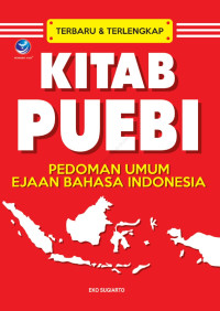 KITAB PUEBI, PEDOMAN
UMUM EJAAN BAHASA INDONESIA