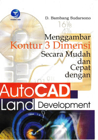 Menggambar Kontur 3 Dimensi Secara Mudah dan cepat dengan Autocad land Development