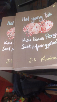 Hal yang Tak Kau Bawa Pergi Saat Meninggalkanku