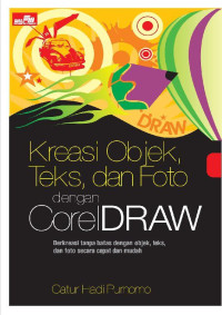 Kreasi Objek, Teks, dan Foto dengan Corel Draw