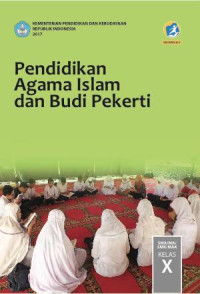 BS Pendidikan Agama Islam dan Budi Pekerti:Edisi Revisi 2016:SMK Kelas X