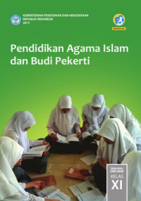 BS Pendidikan Agama Islam dan Budi Pekerti: Edisi Revisi 2017:SMK Kelas XI