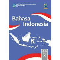 BS Bahasa Indonesia Edisi Revisi 2017:SMK Kelas X