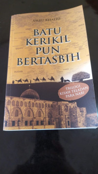 Batu Kerikil pun Bertasbih