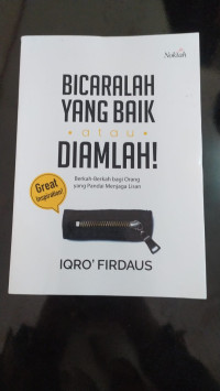 Bicaralah Yang Baik Atau Diamlah!