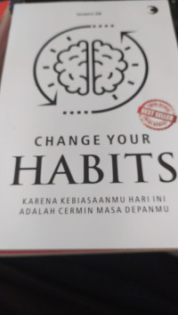 Change Your Habbits