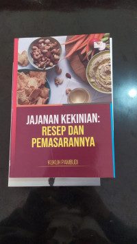 Jajanan Kekinian : Resep dan Pemasarannya