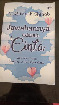 Jawabannya adalah Cinta