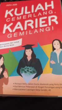 Kuliah Cemerlang, Karier Gemilang!