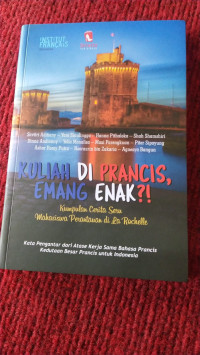 Kuliah di Prancis, Emang Enak?!