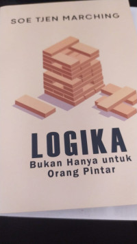 Logika: Bukan Hanya Untuk Orang Pintar