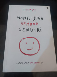 Nanti Juga Sembuh Sendiri