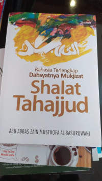 Rahasia Terlengkap Dahsyatnya Mukjizat Shalat Tahajjud