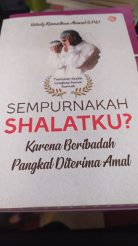 Sempurnakah Shalatku?