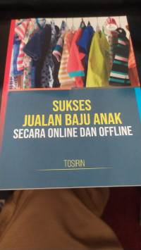 Sukses Jualan Baju Anak Secara Online dan Offline