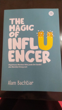 The Magic Of Influencer