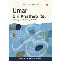 Biografi Lengkap Umar Bin Khathab Ra.