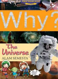 WHY? THE UNIVERSE (ALAM SEMESTA)