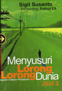 Menyusuri Lorong-Lorong Dunia jilid 3