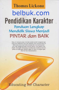 Pendidikan Karakter; panduan lengkap mendidik siswa menjadi pintar & baik